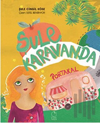 Şule Karavanda: Portakal | Kitap Ambarı