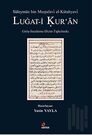 Süleyman bin Mustafavi el-Kütahyavi LUGAT-İ KUR’AN