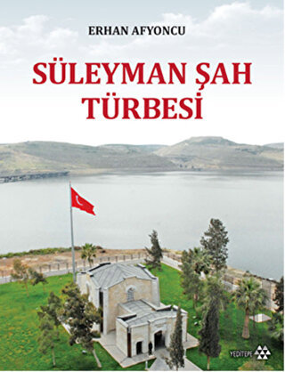 Süleyman Şah Türbesi | Kitap Ambarı