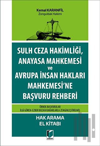 Sulh Ceza Hakimliği, Anayasa Mahkemesi ve Avrupa İnsan Hakları Mahkemesi'ne Başvuru Rehberi