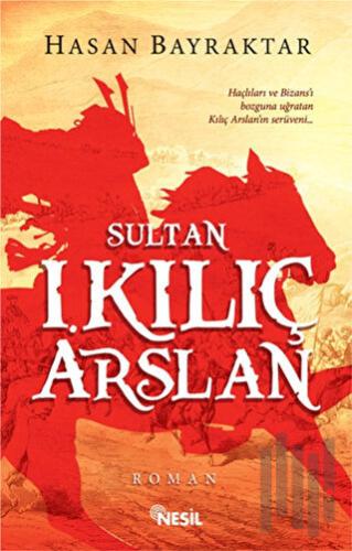 Sultan 1. Kılıç Arslan | Kitap Ambarı
