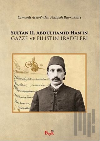 Sultan 2. Abdülhamid Han'ın Gazze ve Filistin İradeleri | Kitap Ambarı