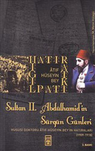 Sultan 2. Abdülhamid’in Sürgün Günleri