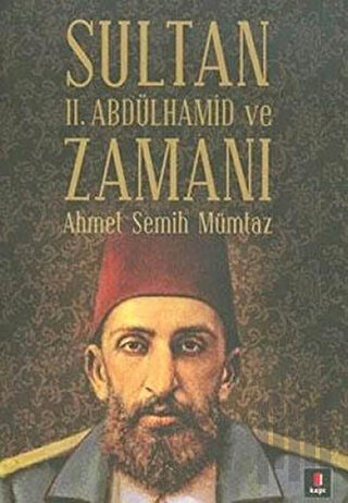 Sultan 2. Abdülhamid ve Zamanı | Kitap Ambarı