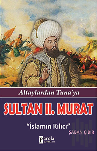 Sultan 2. Murat - Bilim Adamlarımız Serisi | Kitap Ambarı