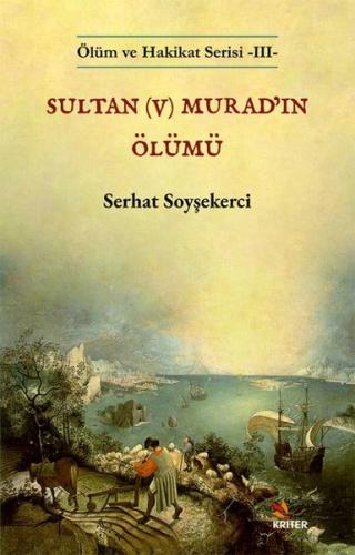 Sultan (5) Murad'ın Ölümü - Ölüm ve Hakikat Serisi 3 | Kitap Ambarı
