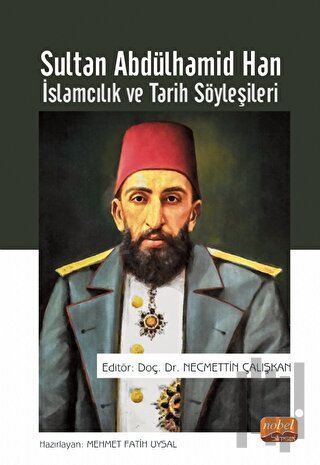 Sultan Abdülhamid Han - İslamcılık ve Tarih Söyleşileri