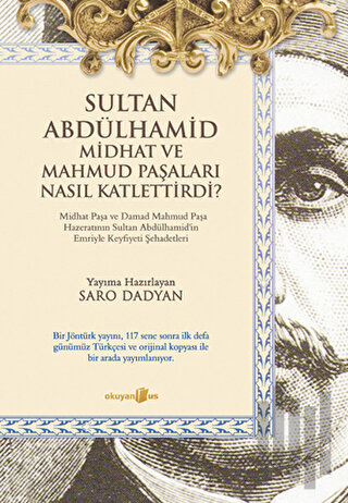 Sultan Abdülhamid Midhat ve Mahmud Paşaları Nasıl Katlettirdi? | Kitap
