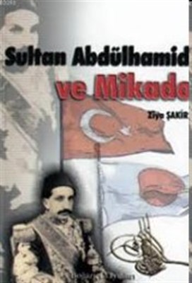 Sultan Abdülhamid ve Mikado | Kitap Ambarı