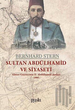 Sultan Abdülhamid ve Siyaseti | Kitap Ambarı