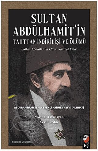 Sultan Abdülhamit'in Tahttan İndirilişi ve Ölümü | Kitap Ambarı