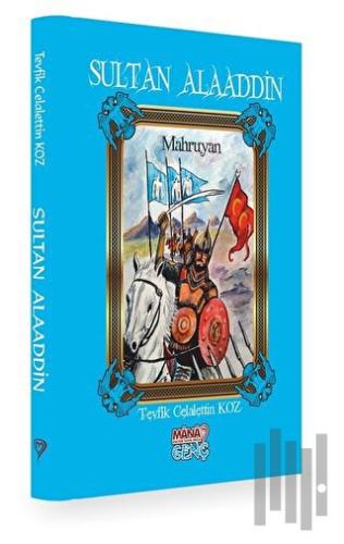 Sultan Alaaddin - Mahruyan | Kitap Ambarı