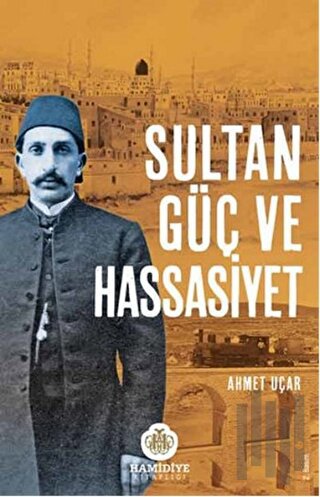 Sultan Güç ve Hassasiyet | Kitap Ambarı