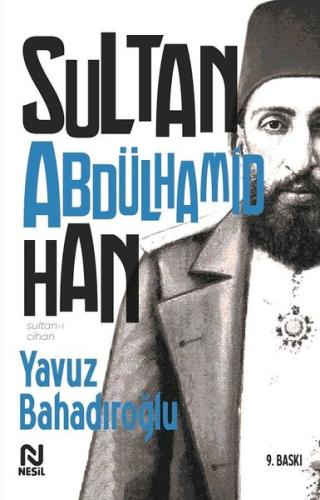 Sultan-ı Cihan Abdülhamid Han | Kitap Ambarı
