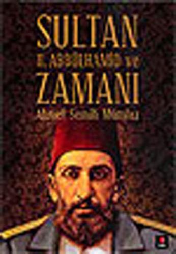 Sultan II.Abdülhamit ve Zamanı