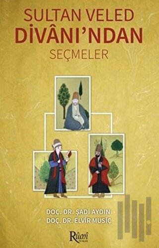 Sultan Veled Divanı'ndan Seçmeler