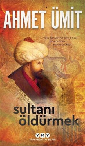 Sultanı Öldürmek | Kitap Ambarı