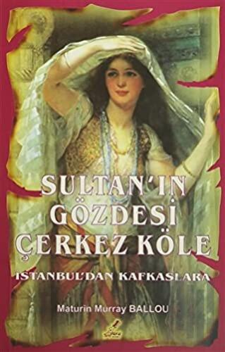 Sultan'ın Gözdesi Çerkez Köle | Kitap Ambarı