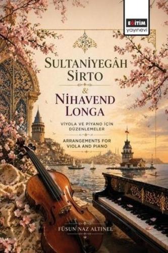 Sultaniyegah Sirto & Nihavend Longa - Viyola ve Piyano İçin Düzenlemeler