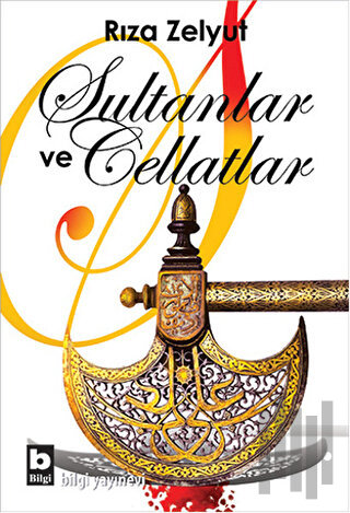 Sultanlar ve Cellatlar | Kitap Ambarı