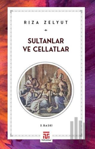Sultanlar ve Cellatlar | Kitap Ambarı