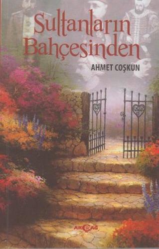 Sultanların Bahçesinden | Kitap Ambarı