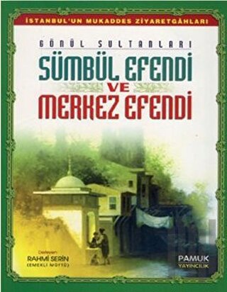 Sümbül Efendi ve Merkez Efendi (Evliya-013)