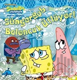 Sünger Bob - Baloncuk Üflüyor | Kitap Ambarı