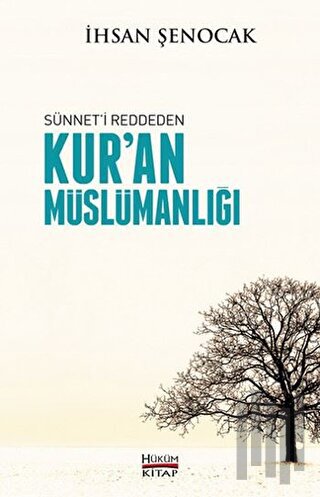 Sünnet'i Reddeden Kur'an Müslümanlığı | Kitap Ambarı