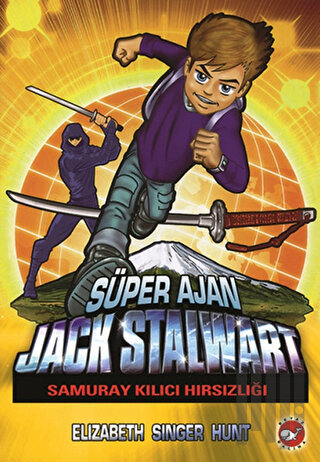 Süper Ajan Jack Stalwart 11- Samuray Kılıcı Hırsızlığı | Kitap Ambarı