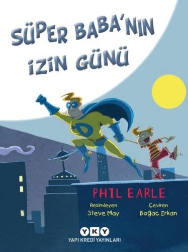 Süper Baba'nın İzin Günü | Kitap Ambarı