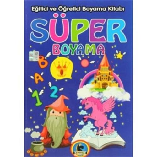 Süper Boyama - Eğitici ve Öğretici Boyama Kitabı | Kitap Ambarı