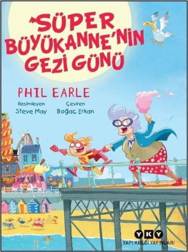 Süper Büyükanne'nin Gezi Günü | Kitap Ambarı