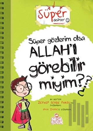 Süper Gözlerim Olsa Allah’ı Görebilir miyim?