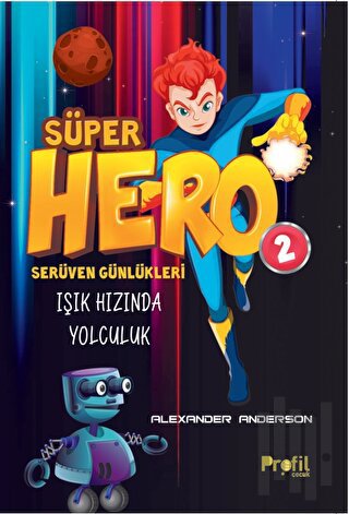 Süper Hero Işık Hızında Yolculuk | Kitap Ambarı