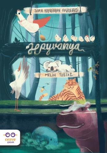 Süper Kahraman Akademisi: Hayvanya | Kitap Ambarı