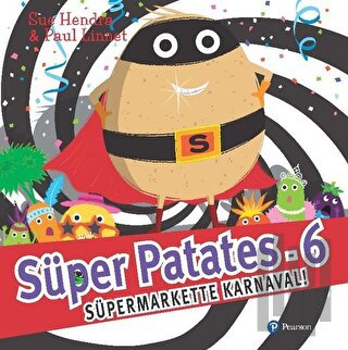 Süper Patates 6 - Süper Markette Karnaval! | Kitap Ambarı