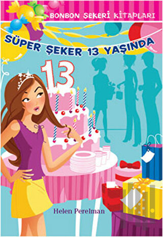 Süper Şeker 13 Yaşında | Kitap Ambarı