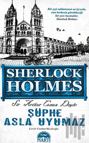 Şüphe Asla Uyumaz - Sherlock Holmes | Kitap Ambarı