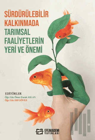 Sürdürülebilir Kalkınmada Tarımsal Faaliyetlerin Yeri ve Önemi