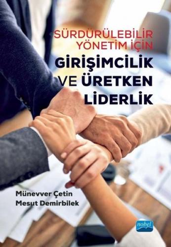 Sürdürülebilir Yönetim İçin Girişimcilik ve Üretken Liderlik | Kitap A