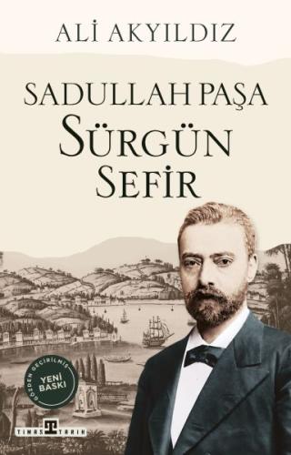 Sürgün Sefir Sadullah Paşa | Kitap Ambarı