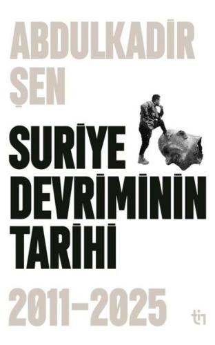 Suriye Devriminin Tarihi 2011 - 2025