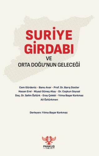 Suriye Girdabı ve Orta Doğu'nun Geleceği