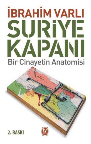 Suriye Kapanı: Bir Cinayetin Anatomisi