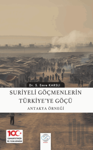 Suriyeli Göçmenlerin Türkiye’ye Göçü: Antakya Örneği | Kitap Ambarı