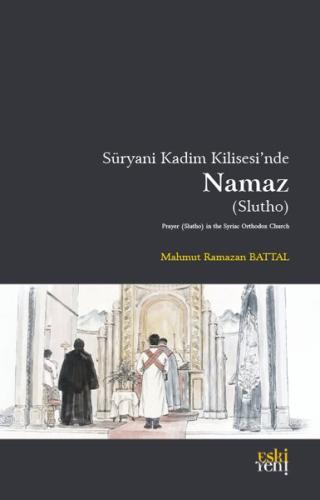 Süryani Kadim Kilisesi'nde Namaz | Kitap Ambarı