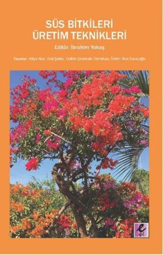 Süs Bitkileri Üretim Teknikleri | Kitap Ambarı