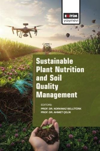 Sustainable Plant Nutrition and Soil Quality Management | Kitap Ambarı