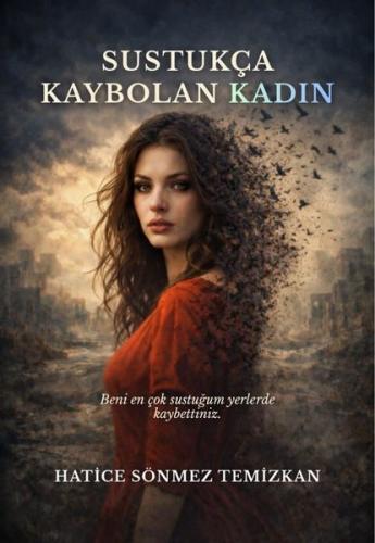 Sustukça Kaybolan Kadın